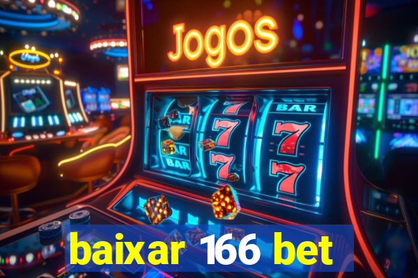 baixar 166 bet